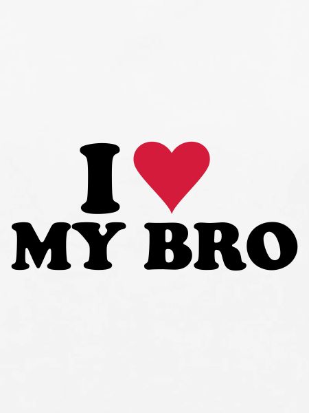 I Love My Bro
