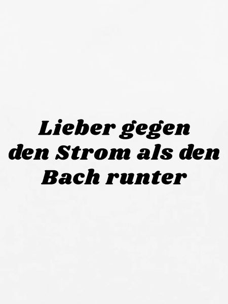 Gegen den Strom