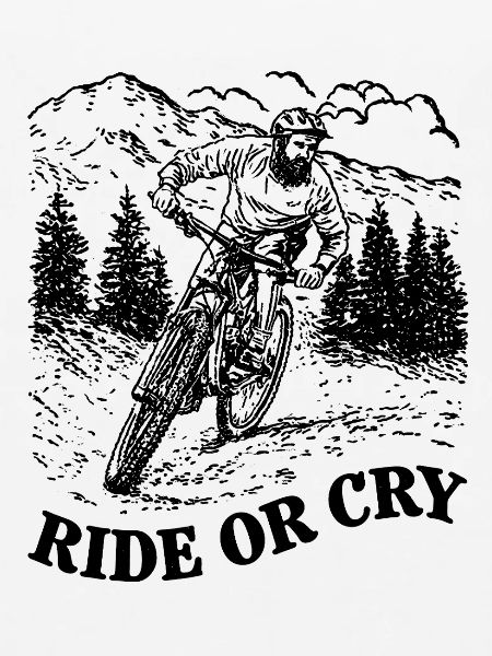 Ride or cry