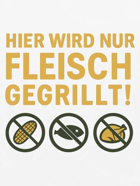 Hier wird nur Fleisch...witziges Motiv