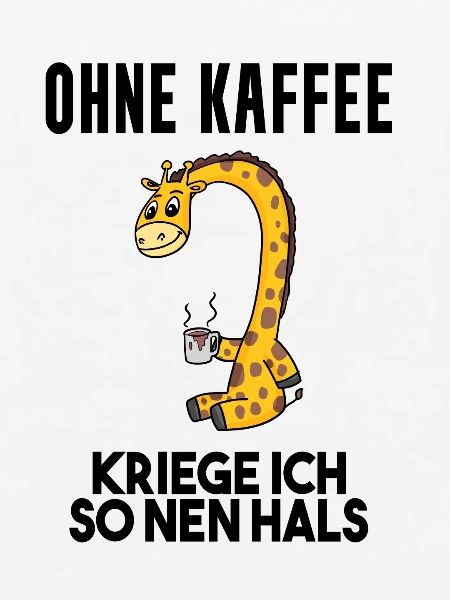 Kaffee Spruch lustig
