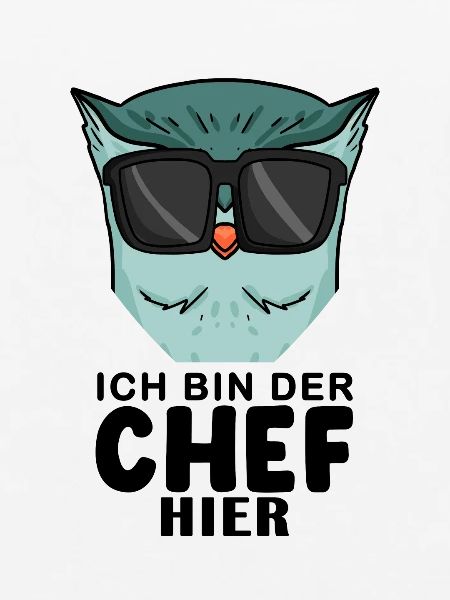 Chef Spruch mit Eule Motiv