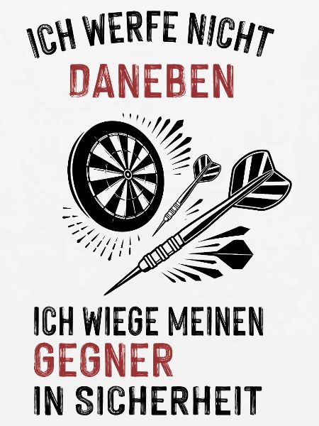 ich werfe nicht daneben...