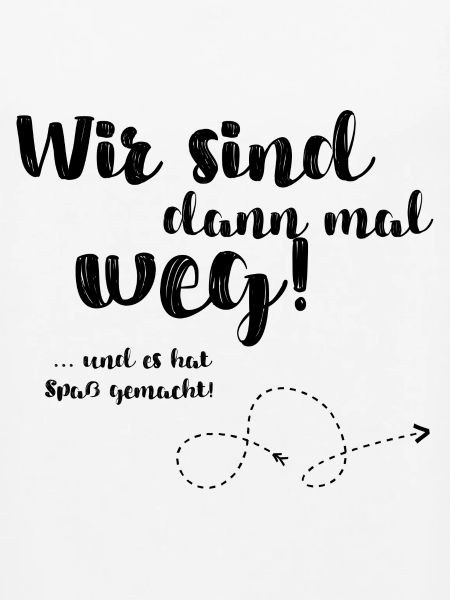 Wir sind dann mal weg