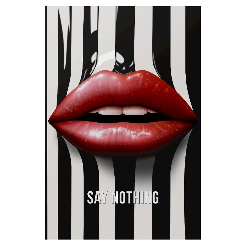 Say Nothing Lips Statement Design
