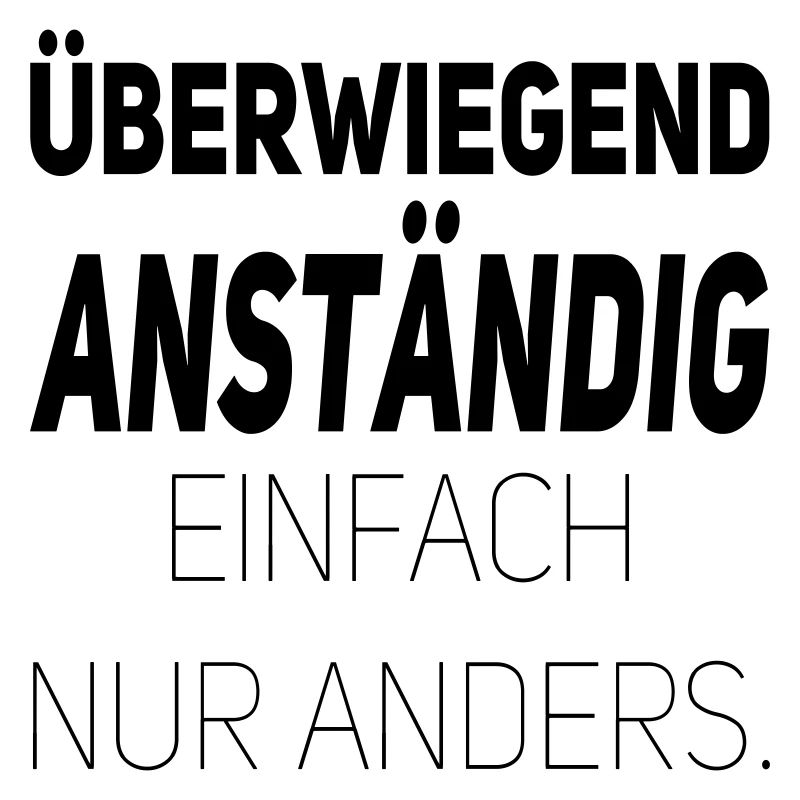 Anständig einfach nur anders