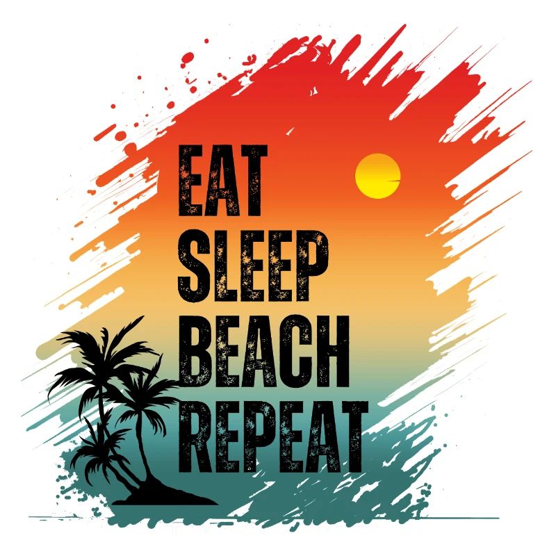 MANGER DORMIR PLAGE RÉPÉTER