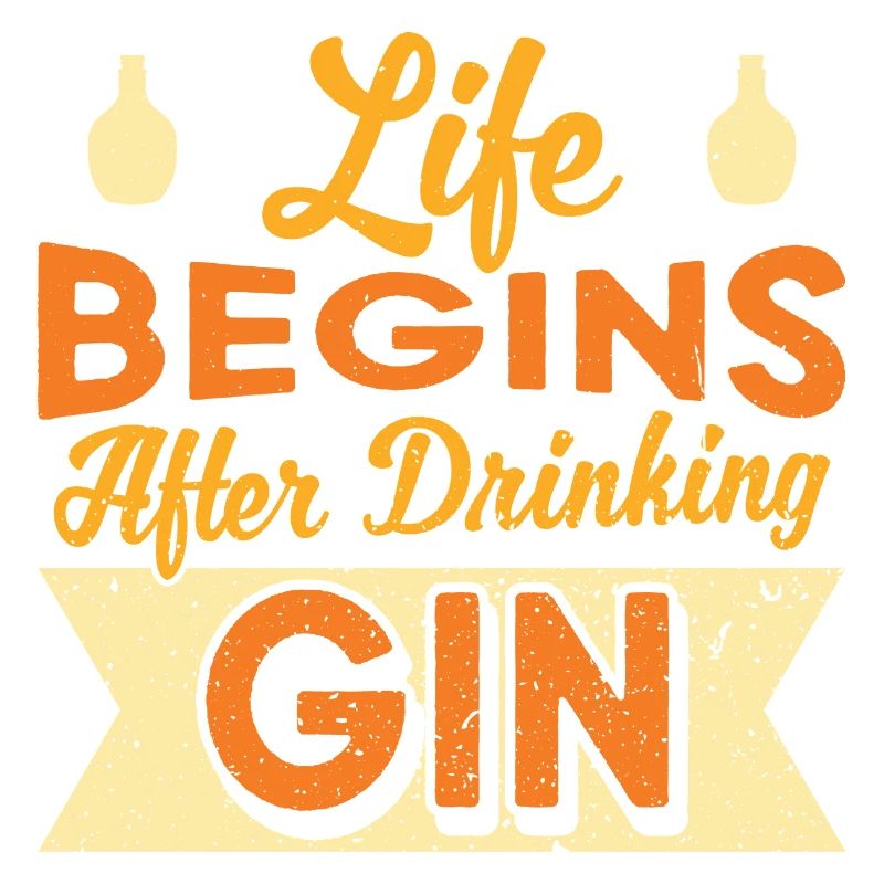 Life Begins After Drinking Gin Design