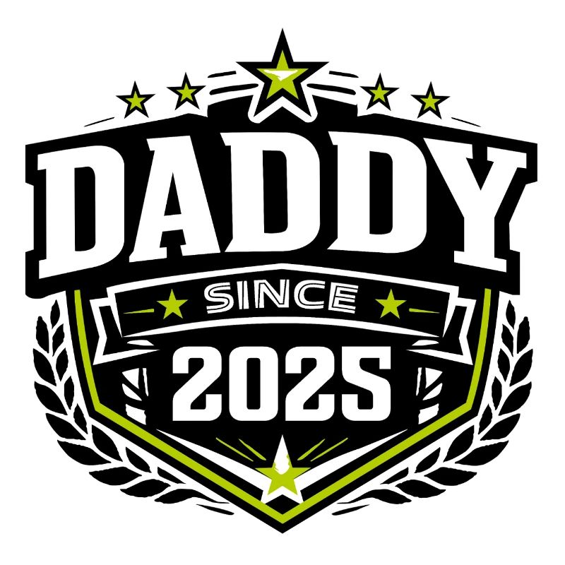 Daddy Since 2025 – Proud Dad Design