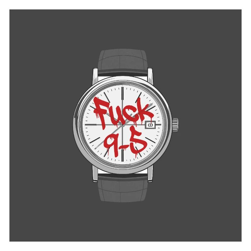 9 to 5 Work Annoys Clock Statement Design