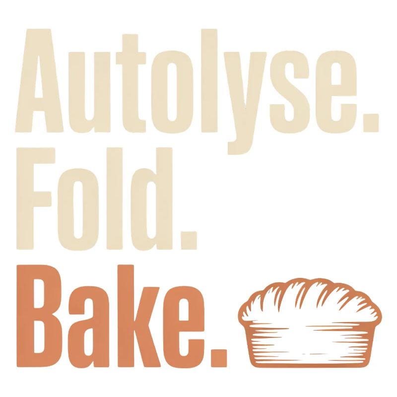 Autolyse Fold Bake Pie Typography