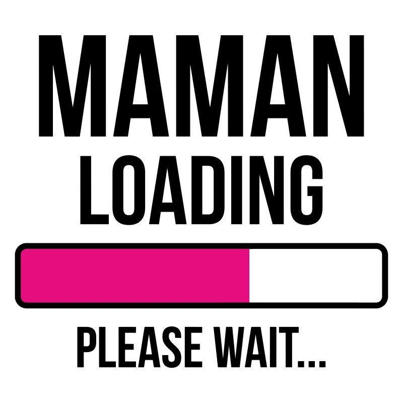 Maman loading... Please Wait - Future Mère