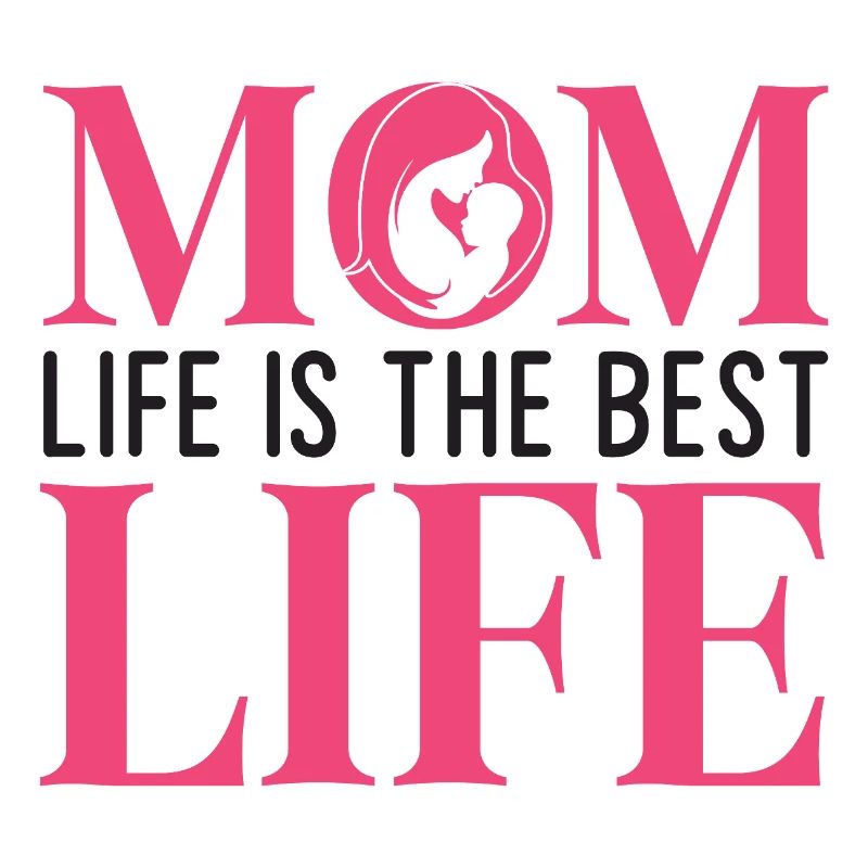 Das Leben der Mutter ist das beste Leben