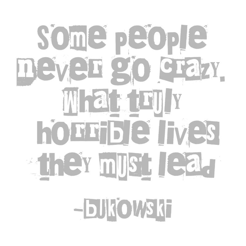 Bukowski Grunge Quote Typography