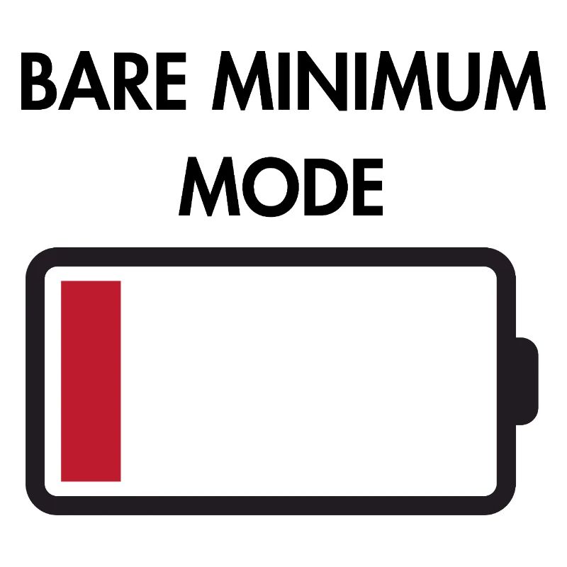 Bare minimum mode