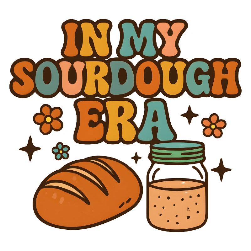 Baking Baker Sourdough In My Sourdough Era