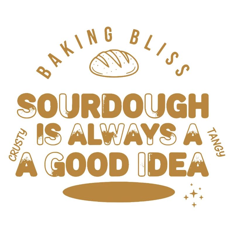 Sourdough Is Always A Good Idea Baking Bliss Bread