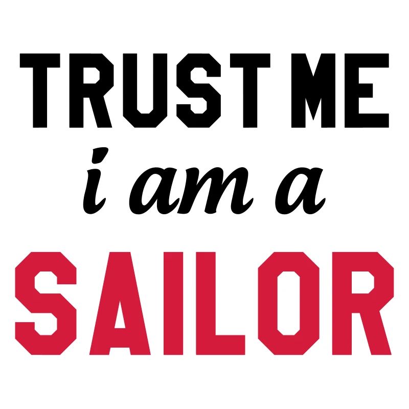 Trust me I am a Sailor
