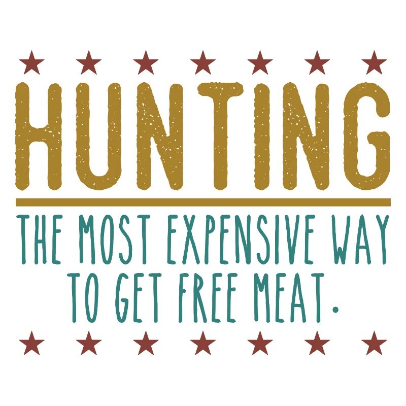 Jäger Lustiger Spruch – Gratis Fleisch Design