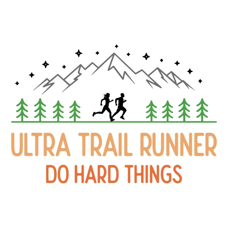 Ultra Trail Runner - Faites des choses difficiles