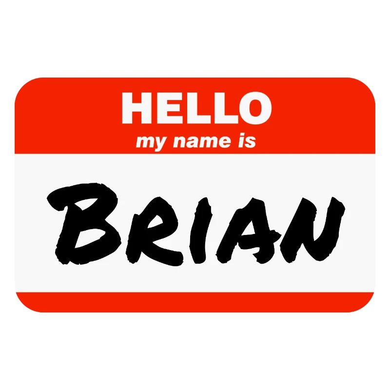 Hello My Name Is Brian Label Name Tag