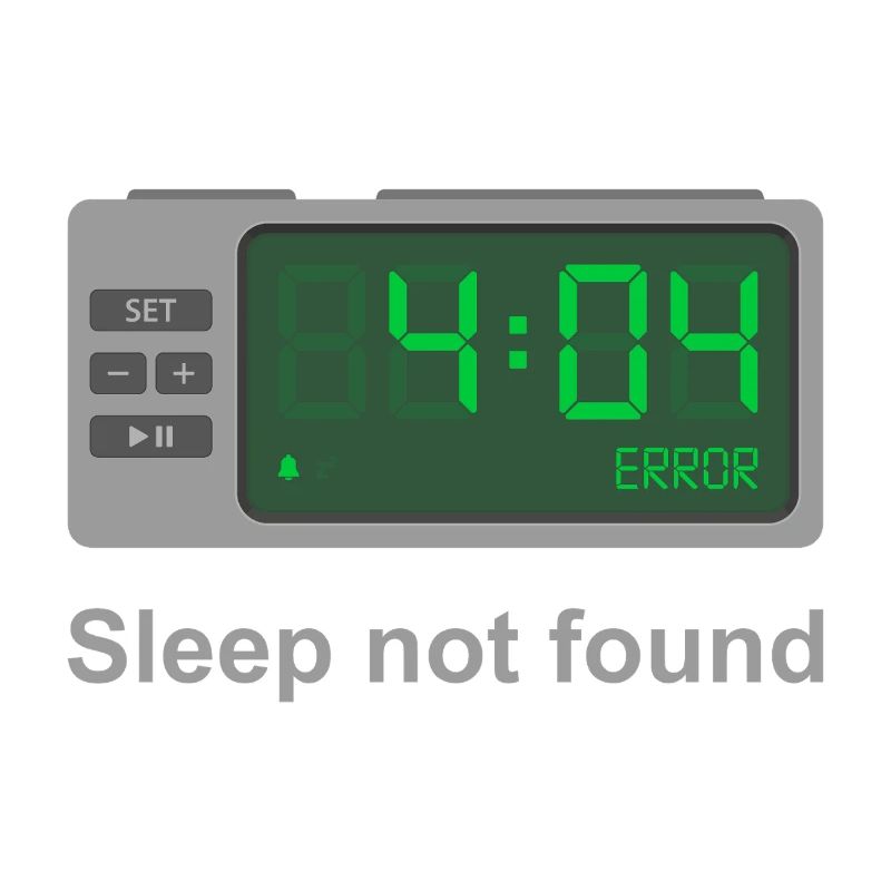 Error 404 - Sleep Not Found