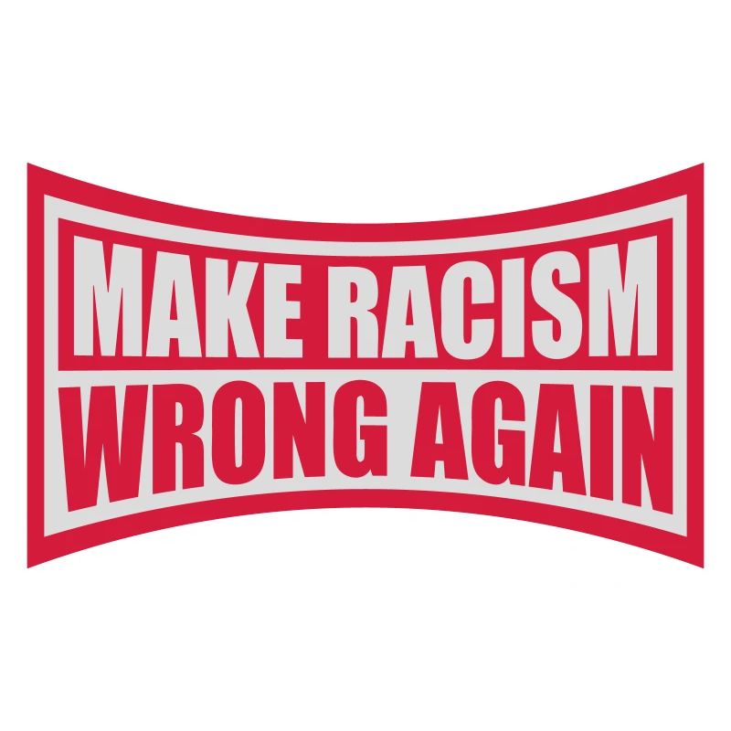 make racism wrong again