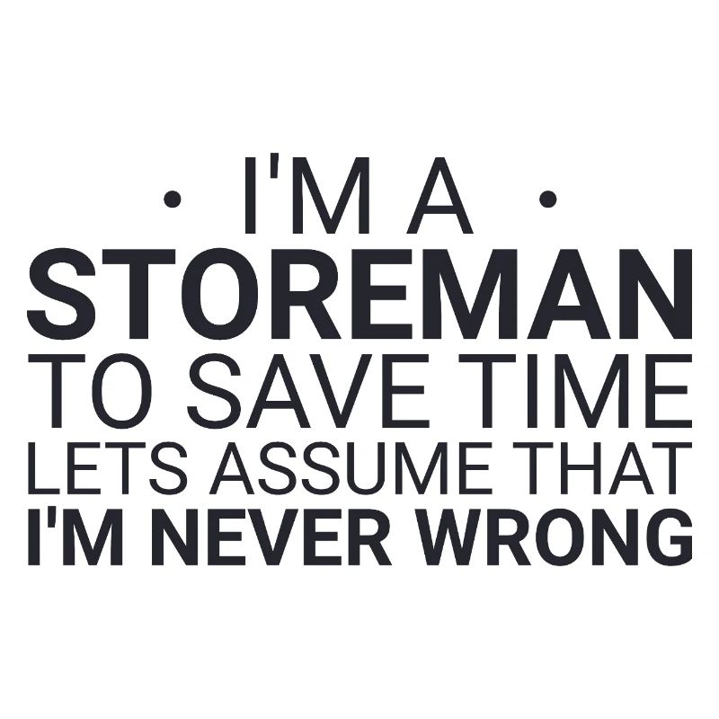 Storeman Never Wrong