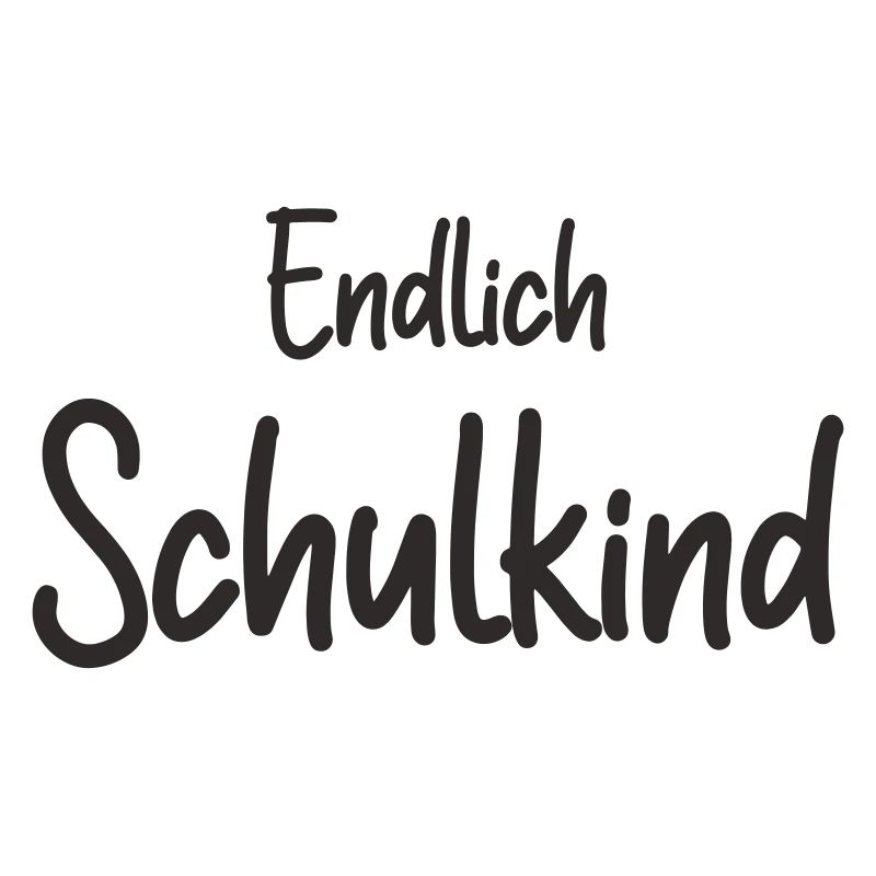 Endlich Schulkind - Einschulung Erstklässler