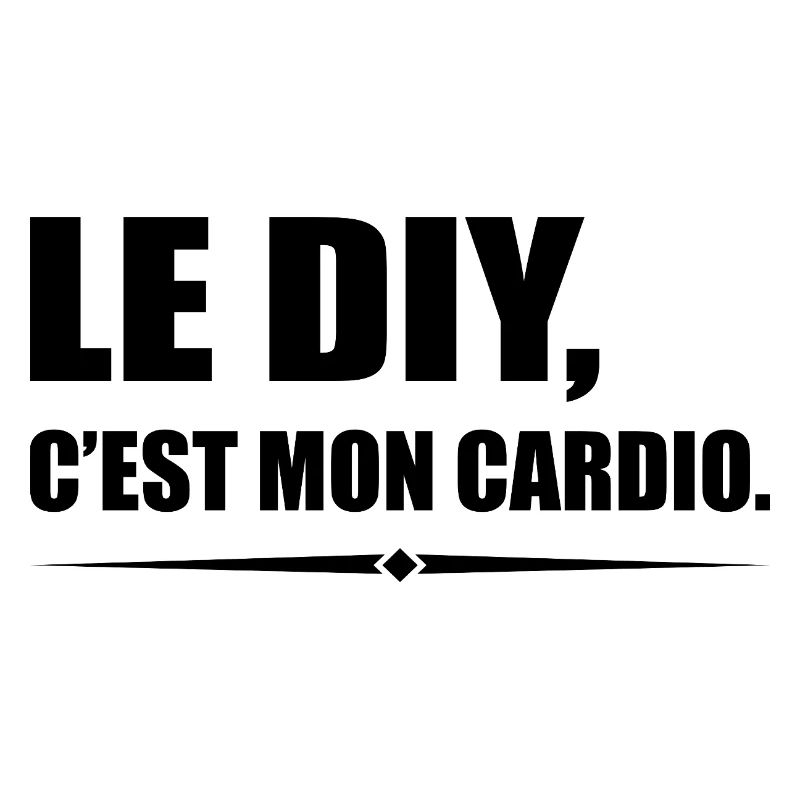 Le DIY c’est mon cardio version bricoleur