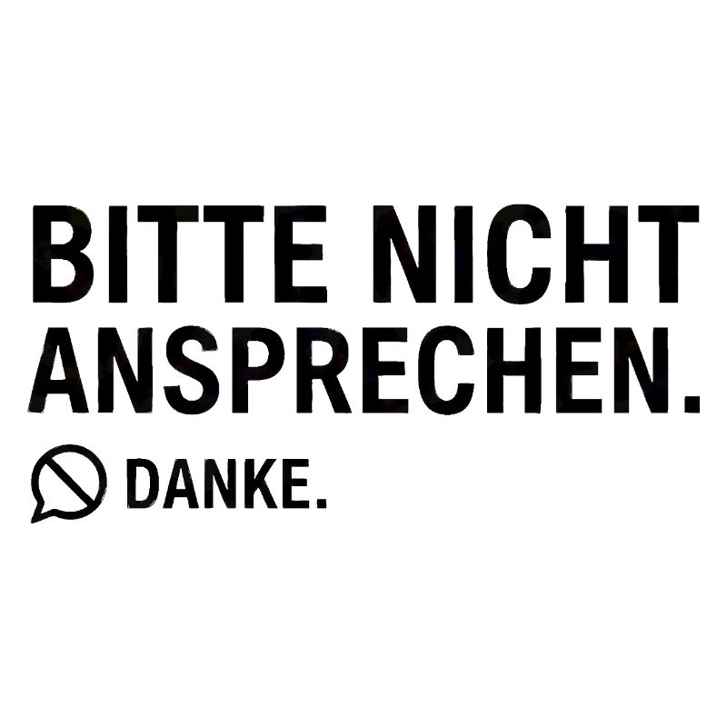 Bitte nicht ansprechen. Danke. | Introvertiert