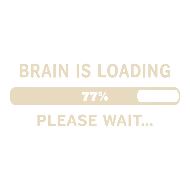 Brain Loading – Please Wait