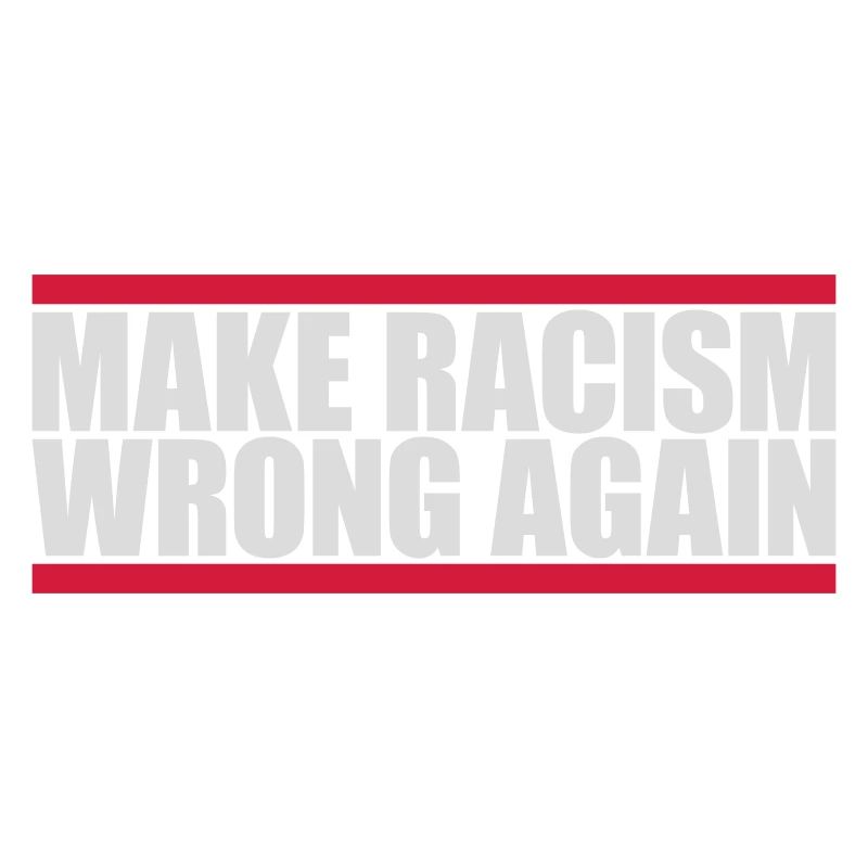 make racism wrong again