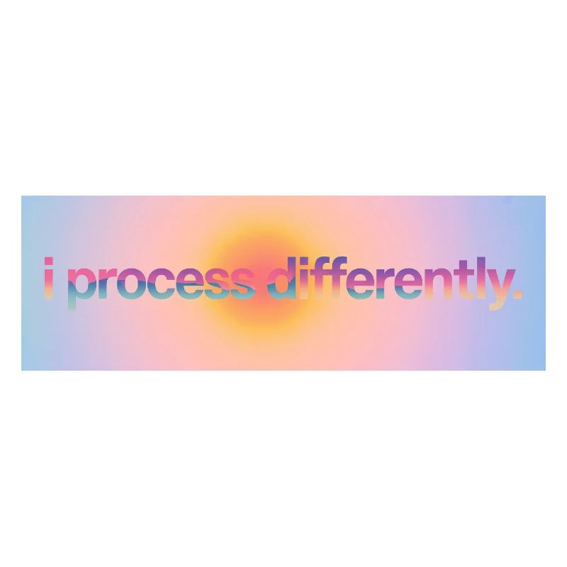 I process differently