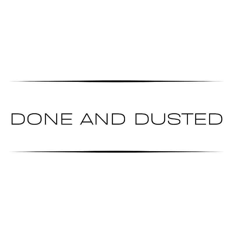 Done And Dusted— Sarcastic Quote