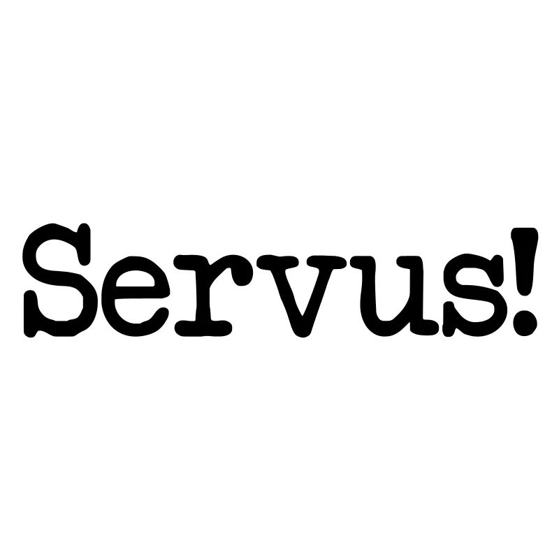 Servus!