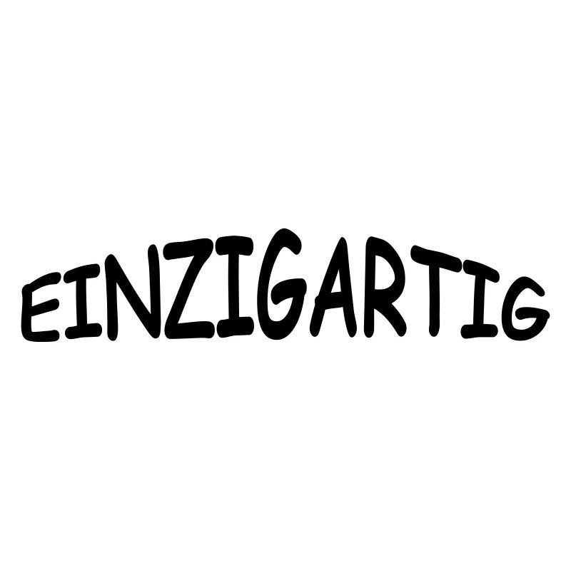 einzigartig
