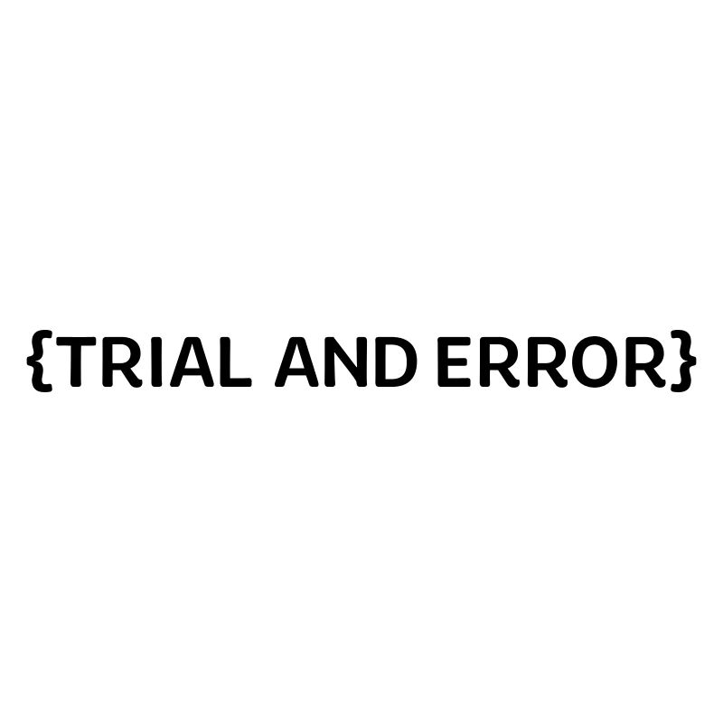 Trial an Error