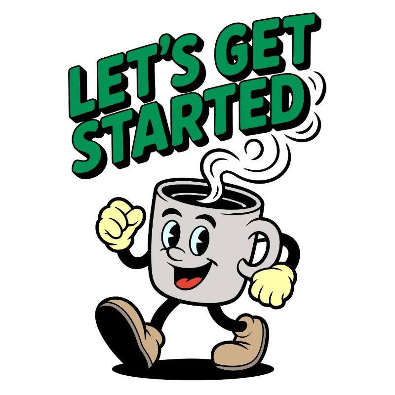 Lets Get Started Coffee Motif