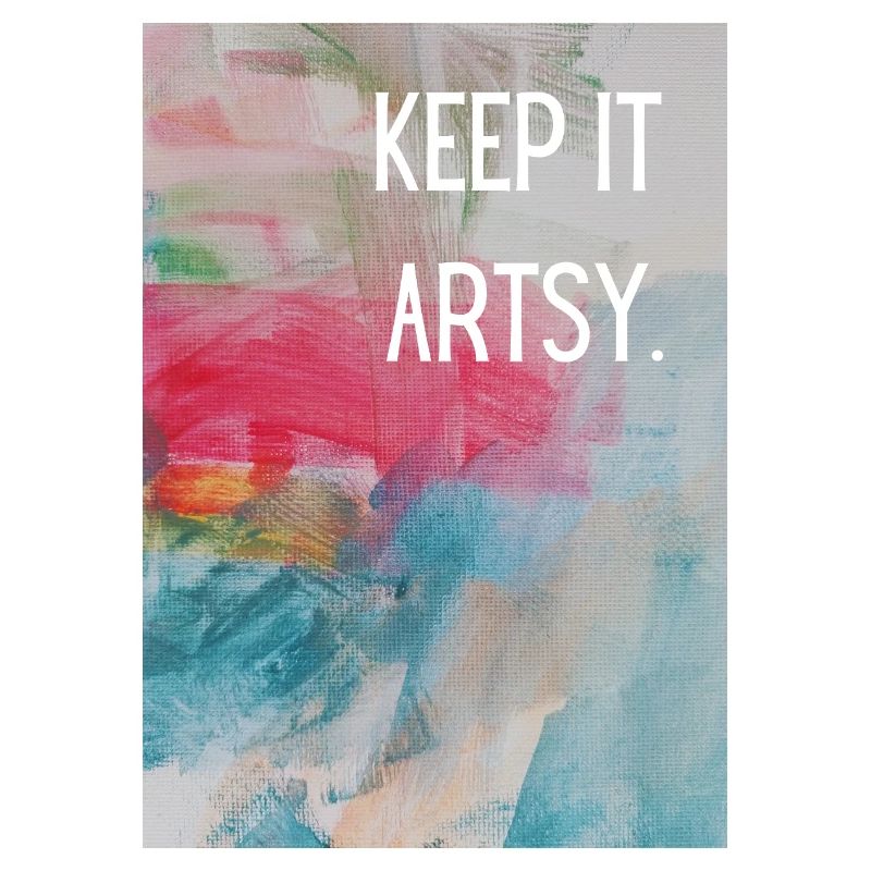 Keep it artsy. 