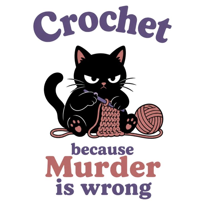 Crochet Cat: Murder Is Wrong