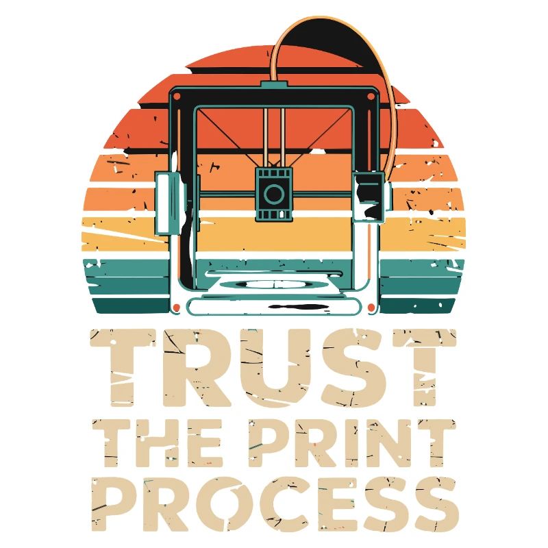  Trust The Print Process Retro 3D Drucker