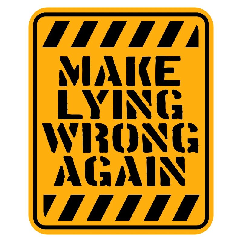 Make Lying Wrong Again Political Statement Logo