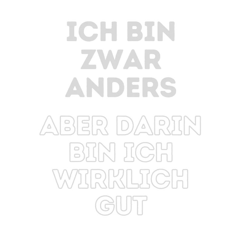 Humorvoller Spruch: Ich bin anders