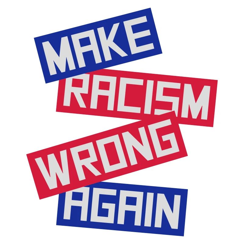make racism wrong again