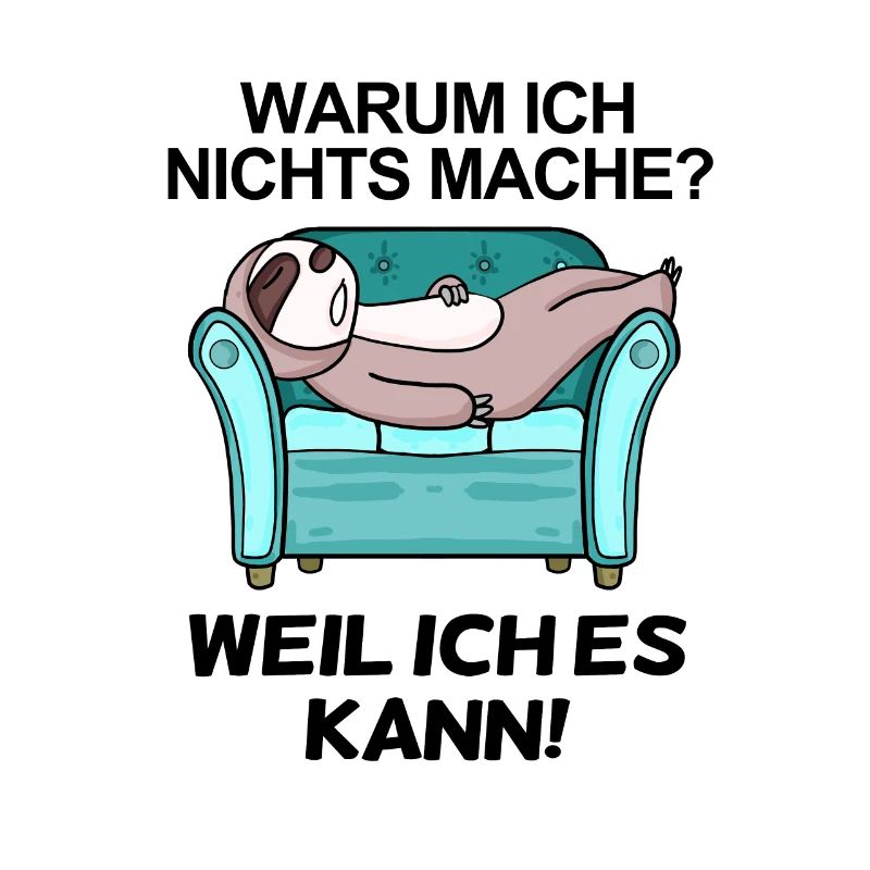 Lustiger Spruch - Nichts machen