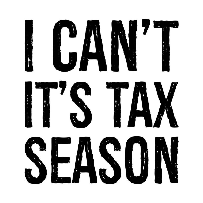 Je ne peux pas C’est la saison des impôts