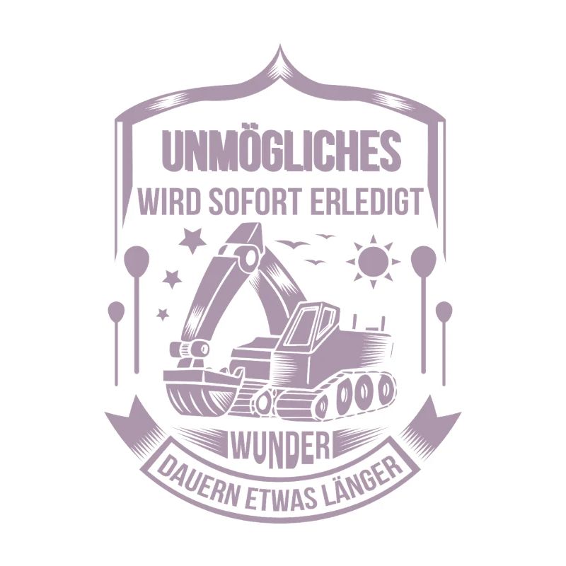 Baggerfahrer Unmögliches sofort erledigt