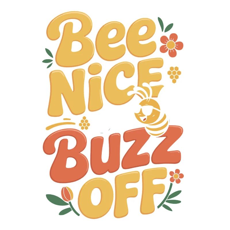 Bee Beekeeper Bee Nice Or Buzz Off Beekeeper