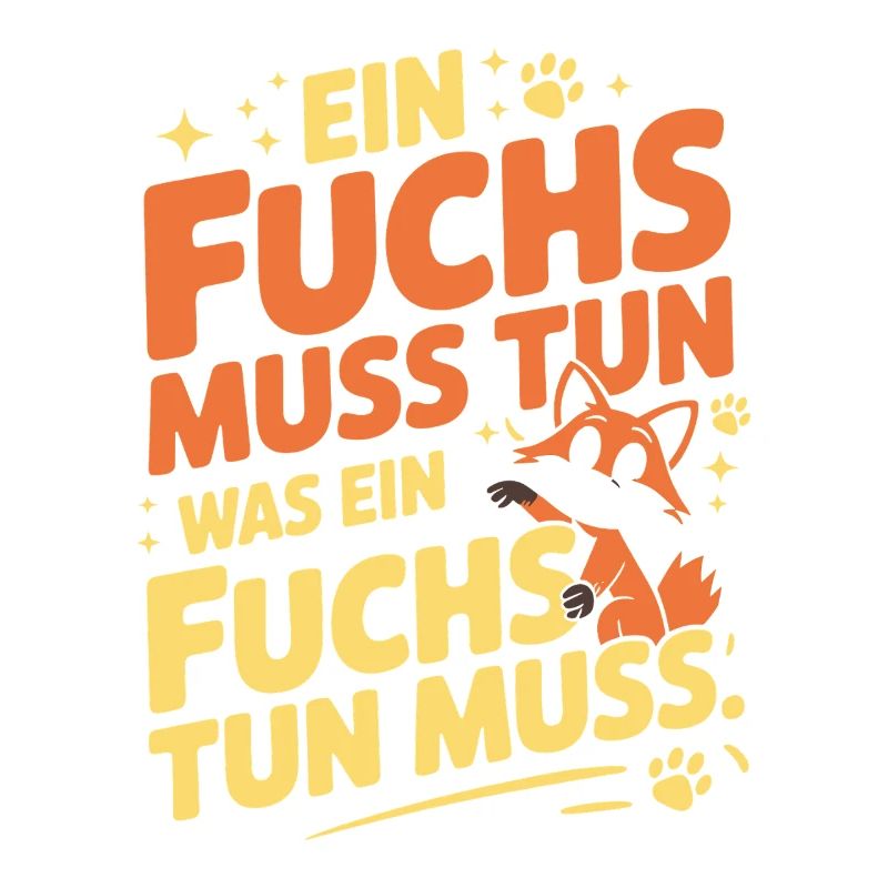 Fox saying: A fox must do what fox must do